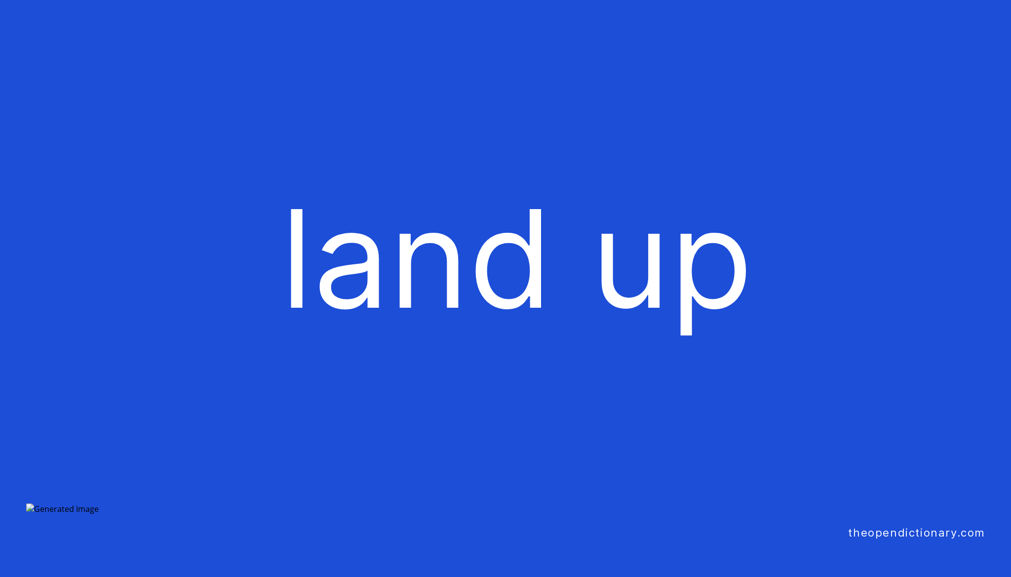 land-up-phrasal-verb-land-up-definition-meaning-and-example